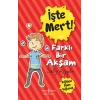İşte Mert! – Farklı Bir Akşam