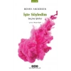 İşte Söyledim