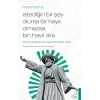 İstediğin Bir Şey Olursa Bir Hayır, Olmazsa Bin Hayır Ara