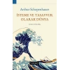 İsteme ve Tasavvur  Olarak Dünya