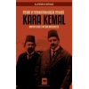 İttihat ve Terakkinin Küçük Efendisi Kara Kemal