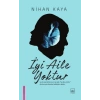 İyi Aile Yoktur