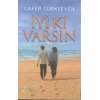 İyi ki Varsın