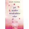 İyi Şeyler Birdenbire Olur