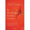 İz Bıraktığın Kadar Varsın