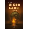 Kabuğumda Başlangıç Kırılmalar