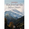 Kaçkarlarda Bulut Olsam