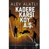 Kadere Karşı Koy A. Ş.