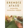 Kadınlığım, Yazarlığım, Yurdum