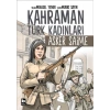 Kahraman Türk Kadınları Asker Saime