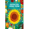 Kahvaltıda Güneş Yedim (Ciltli)