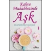 Kahve Muhabbetinde Aşk