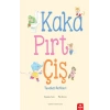 Kaka,Pırt,Çiş - Tuvalet Eğitimi