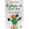 Kaktüsler de Çiçek Açar