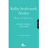 Kalbe Seslenmek Zordur