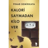 Kalori Saymadan Kilo Ver