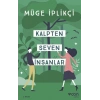 Kalpten Seven İnsanlar