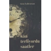 Kan Terliyordu Saatler