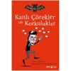 Kanlı Çörekler ve Korkuluklar Sivridiş Ailesi