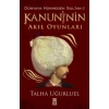 Kanuni’nin Akıl Oyunları