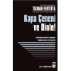 Kapa Çeneni ve Dinle!