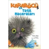 Karaböcü - Karaböcü ile Tatil Maceraları