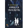 Karanlığa Yakalanmak