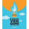Karar Verdim!