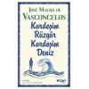 Kardeşim Rüzgar, Kardeşim Deniz