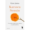 Karınca Sensin