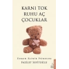 Karnı Tok Ruhu Aç Çocuklar