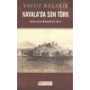 Kavala’da Son Türk