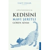 Kedisini Mavi Şeritli Gören Adam