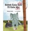 Kelebek Kadar Ağır Fil Kadar Hafif