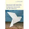 Kelepçemin Karasında Bir Ak Güvercin
