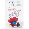 Kendi Düşen Ağlamaz