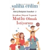 Kendime Düşeni Yaparak Mutlu Olmak İstiyorum