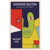 Kendimi Seçtim: Arketiplerle Dönüşüm