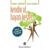 Kendin Ol, Hayatı Keşfet