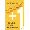 Kendine Değer Katabilmek