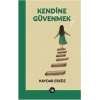 Kendine Güvenmek