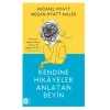 Kendine Hikayeler Anlatan Beyin