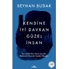 Kendine İyi Davran Güzel İnsan