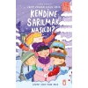 Kendine Sarılmak Nasıldı?