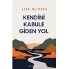 Kendini Kabule Giden Yol