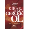 Kibar Olma Gerçek Ol