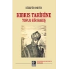 Kıbrıs Tarihine Toplu Bir Bakış