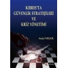 Kıbrıs’ta Güvenlik Stratejileri ve Kriz Yönetimi