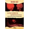 Kimi Derviş Kimi Sultan