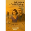 Kırık Düşler ve Yeniden Başlayan Hayatlar